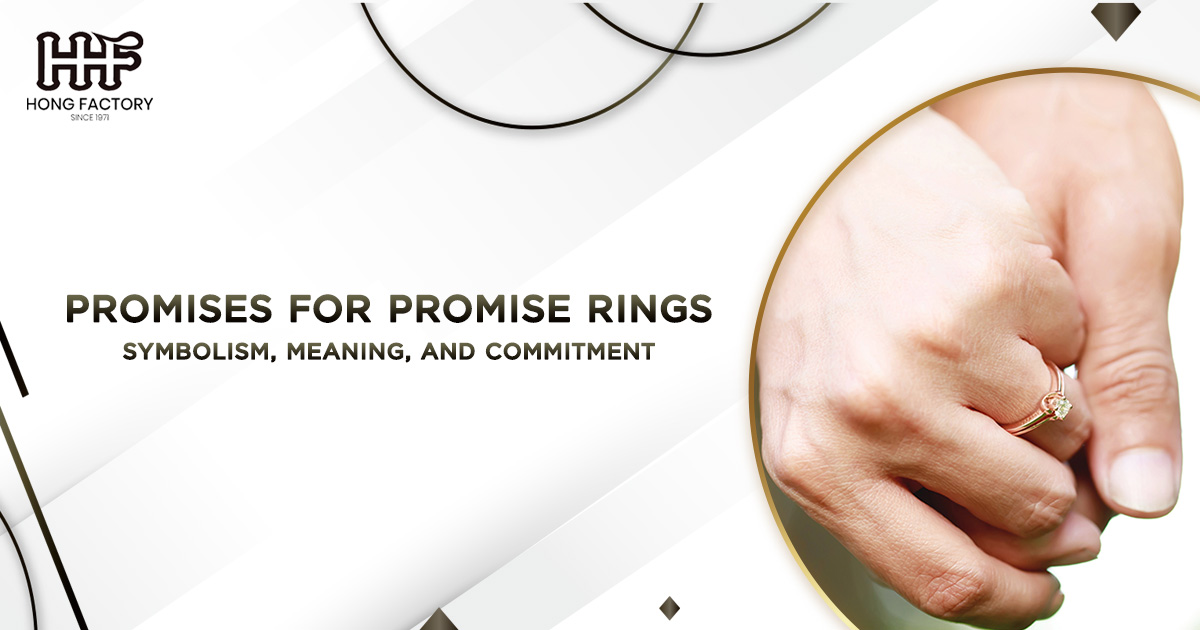 Promises for Promise Rings Symbolism, Meaning, and Commitment